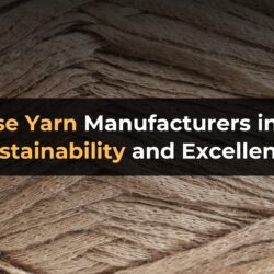 Viscose Yarn Manufacturers in India: Sustainability and Excellence